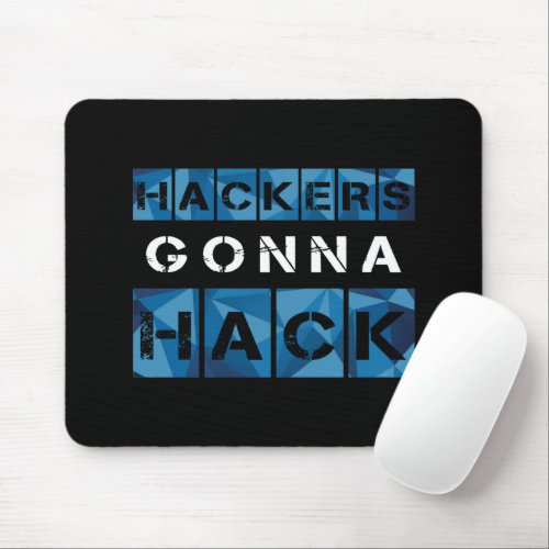 CYBER HACKERS GONNA HACK _ Style2 _ Type2 Mouse Pad