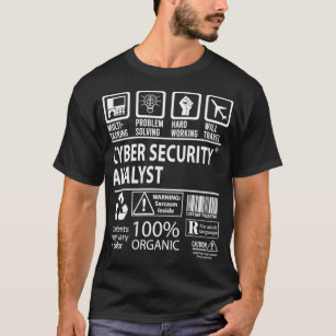 Cyber Security Analyst Cyber Security Analyst T T-Shirt