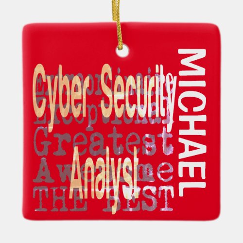 Cyber Security Analyst Extraordinaire CUSTOM Ceramic Ornament