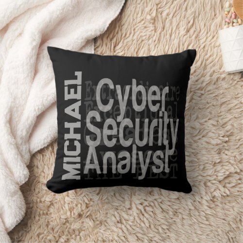 Cyber Security Analyst Extraordinaire CUSTOM Throw Pillow
