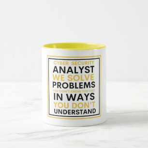 Cyber security Analyst We Solve Problems Mug