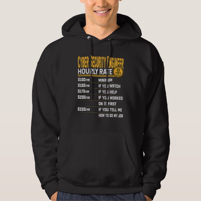 Cyber Security Engineer Hourly Rate Cyber Security Hoodie (Front)