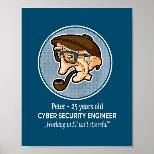 Cyber Security Engineer is not a stressful job Poster