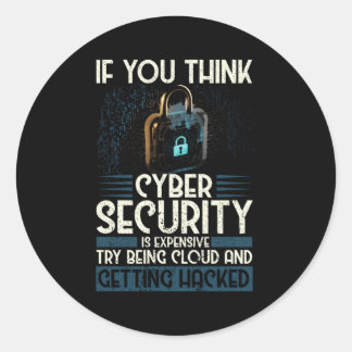 Cyber Security Expert For White Hacker And Cyber W Classic Round Sticker