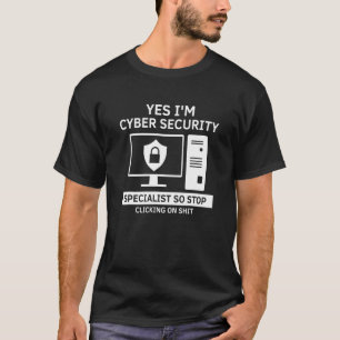 Cyber Security Expert For White Hat Hacker Designs T-Shirt