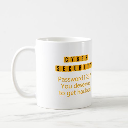 Cyber Security Password 123 _ Security Quotes Coffee Mug