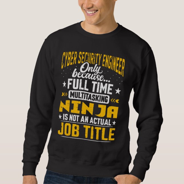 Cyber Security Specialist   For White Hat Hacker Sweatshirt (Front)