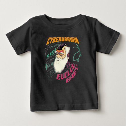 Cyberdarwin _ Evolve baby  Baby T_Shirt