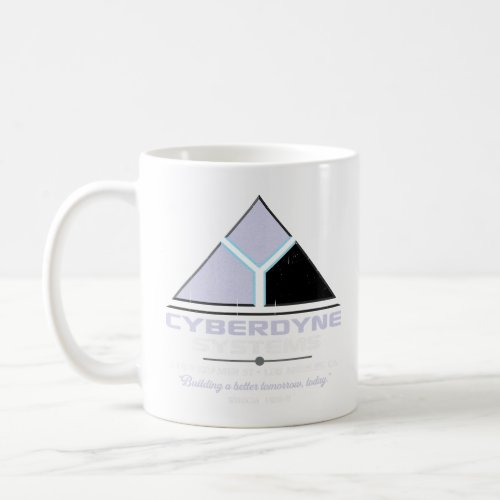 Cyberdyne Systems Building a better tomorrow today Coffee Mug