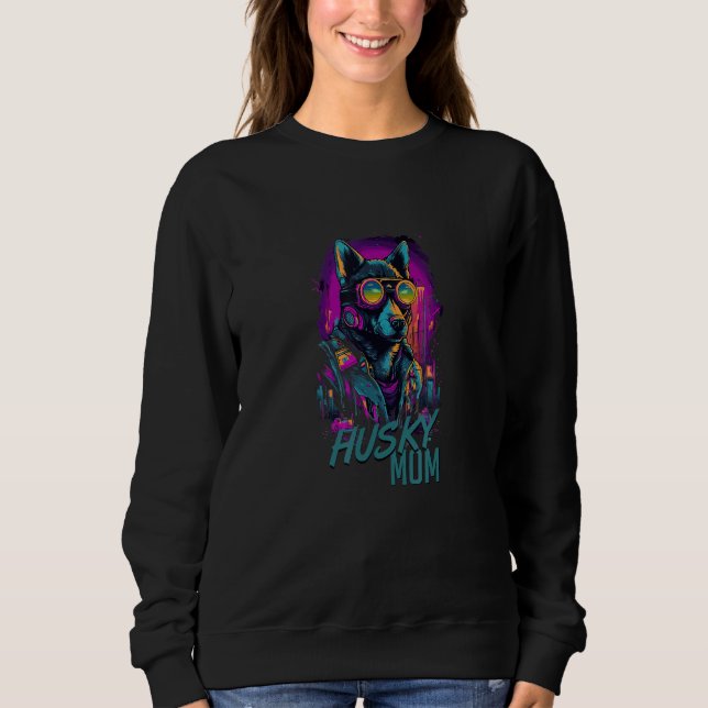 Cyberpunk Husky Loving Moms Futuristic Husky With  Sweatshirt (Front)