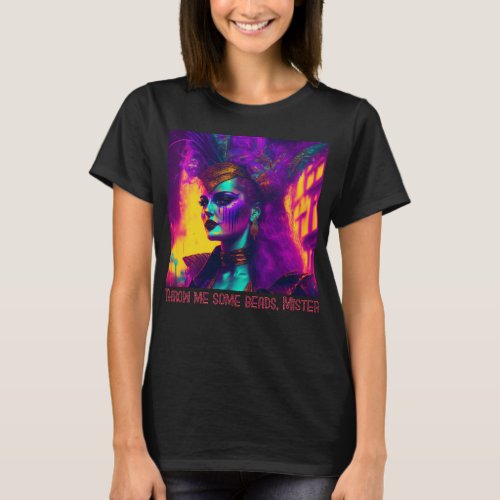 Cyberpunk_synthwave Mardi Gras Woman T_Shirt