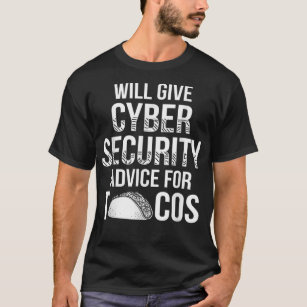 Cybersecurity IT Analyst Tacos Certified Tech Secu T-Shirt