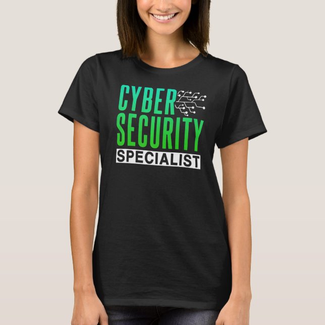 Cybersecurity Specialist Hack Hacking Hacker Cyber T-Shirt (Front)
