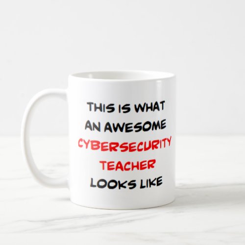 cybersecurity teacher awesome coffee mug