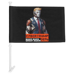 CyberTrump 2076   Make Mars Great Again Car Flag