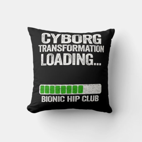 Cyborg Transformation Bionic Hip Club Hip Replacem Throw Pillow
