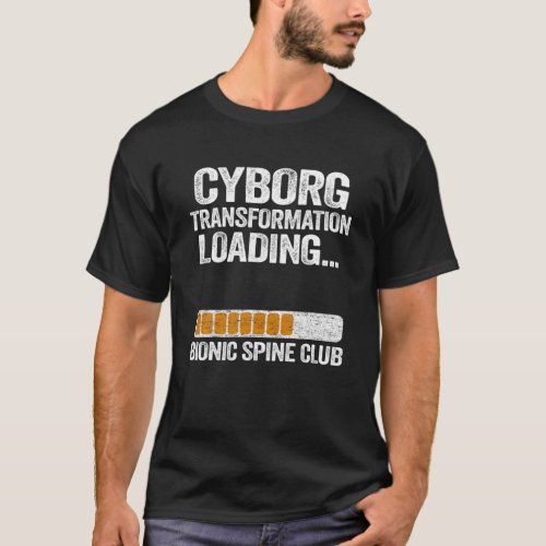 Cyborg Transformation Spinal Fusion Back Surgery R T_Shirt