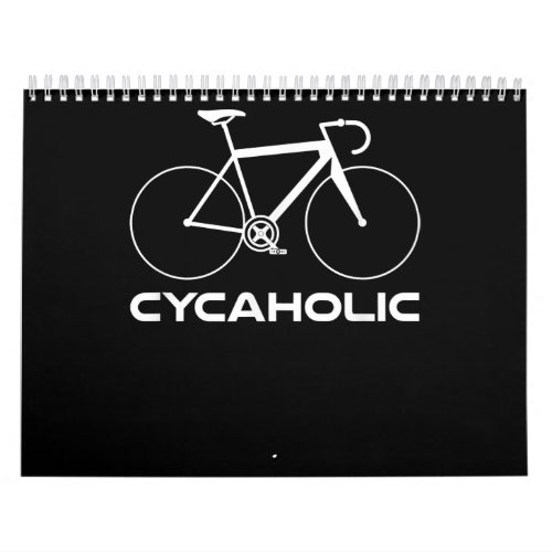 Cycaholic Bike Addict Funny Cyclist Cycling Logo Calendar