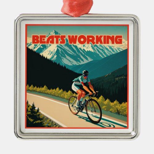 Cycling Beats Working Metal Ornament