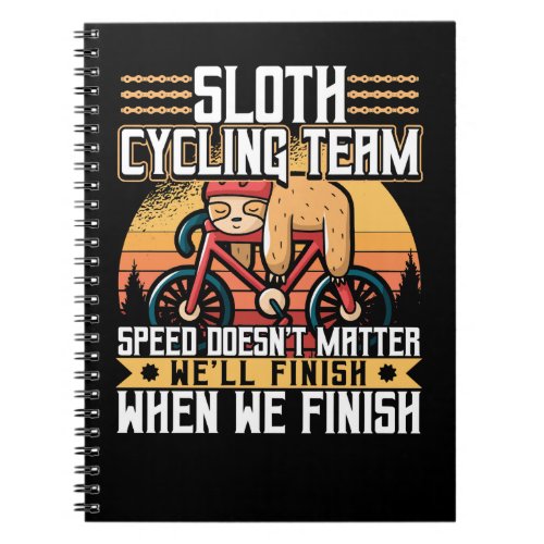 Cycling Bicycle Sloth Team Speed Doesnt Matter 702 Notebook