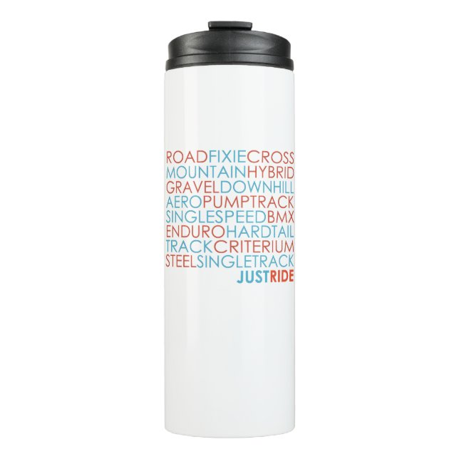 Cycling Bicycles Bikes Mountain Bike Just Ride Thermal Tumbler (Front)