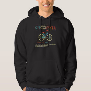 Cycling Bike Cycopath Humor Cyclist Bicycle Riding Hoodie