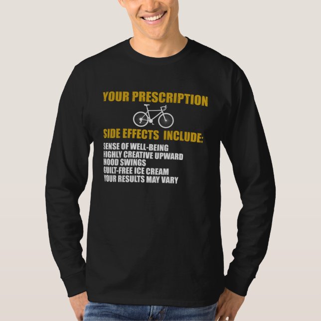 Cycling  Bike Your Prescription Bicycle Rider T-Shirt (Front)