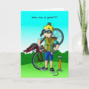 Cycling Birthday Card - Who, Me, a Geek?