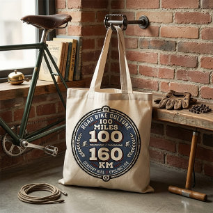 Cycling Century Ride 100 Miles 160 KM  Tote Bag