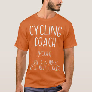 Cycling Coach Definition Funny Cyclist Humor Biker T-Shirt