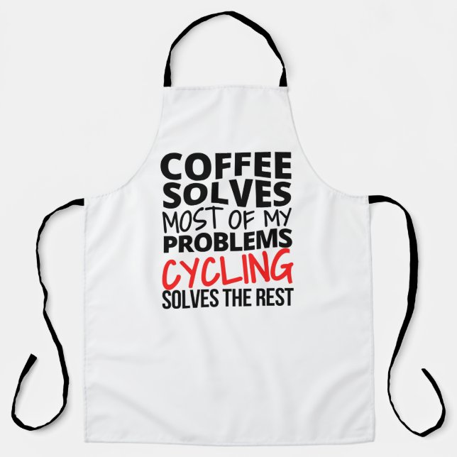 Cycling: Coffee solves most of my problems Apron (Front)