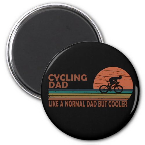 cycling dad like a normal dad but cooler magnet