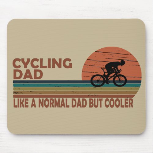 cycling dad like a normal dad but cooler mouse pad