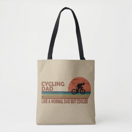 cycling dad like a normal dad but cooler tote bag