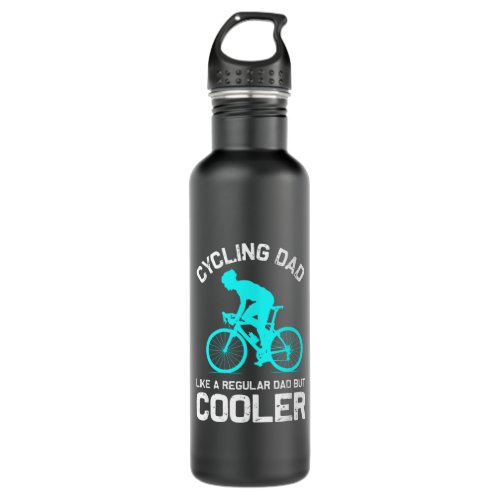 cycling dad like a regular dad but cooler stainless steel water bottle