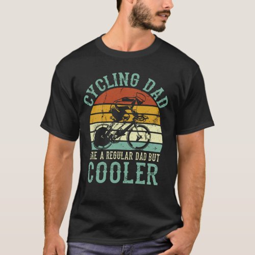 Cycling Dad Like A Regular Dad But Cooler Vintage  T_Shirt