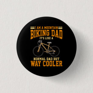 Cycling Dad Mountain Bike Dad It's Like a Normal Button