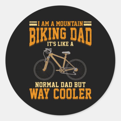 Cycling Dad Mountain Bike Dad Its Like a Normal Classic Round Sticker