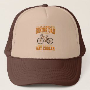 Cycling Dad Mountain Bike Dad It's Like a Normal Trucker Hat