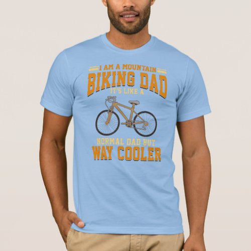 Cycling Dad Mountain Biker Birthday Novelty T_Shirt