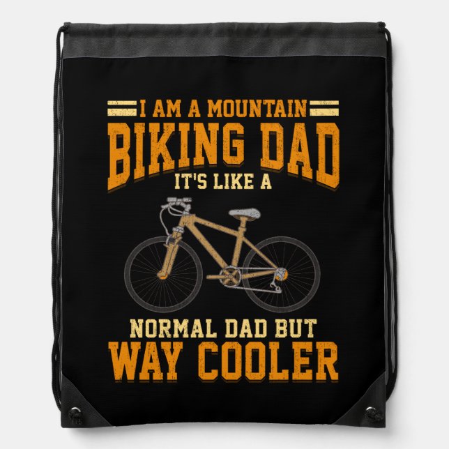 Cycling Dad Mountain Biker Dad It's Like Normal  Drawstring Bag (Front)