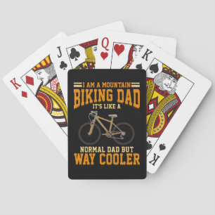 Cycling Dad Mountain Biker Dad It's Like Normal Poker Cards