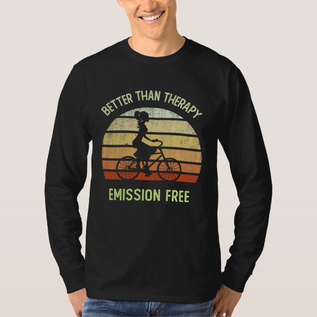 Cycling Girl BETTER THAN THERAPY Ride Your Bike Cy T-Shirt (Front)