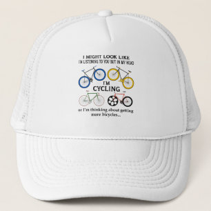 Cycling I Might Look Like I'm Listening To You Trucker Hat
