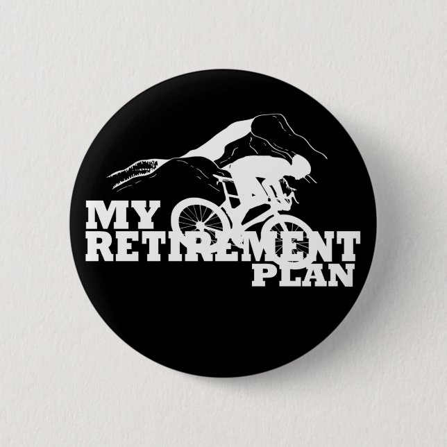 cycling is my retirement plan button (Front)