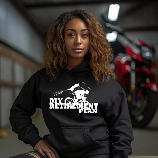 cycling is my retirement plan hoodie (Creator Uploaded)