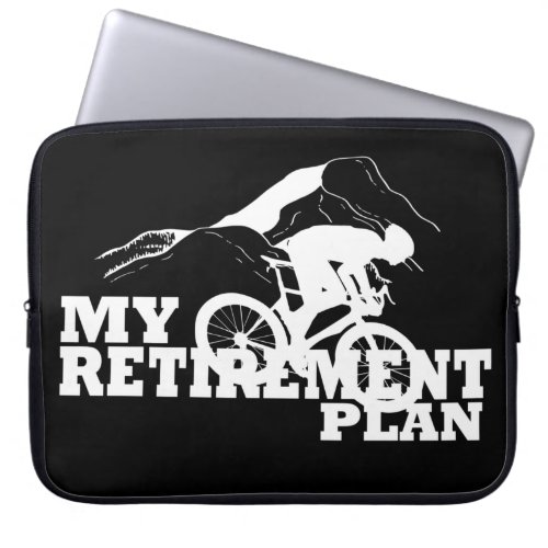 Cycling is my retirement plan laptop sleeve