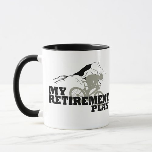 Cycling is my retirement plan mug