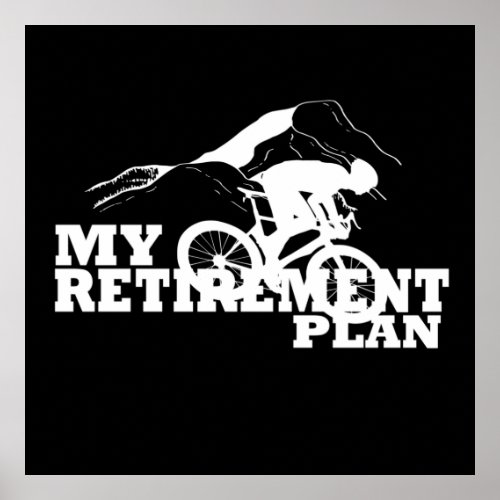 cycling is my retirement plan quote poster