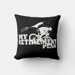 cycling is my retirement plan quote throw pillow